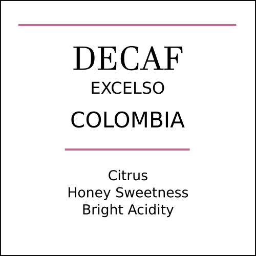 Colombia Excelso DECAF Mountain Water Process - Pebble & Pine Coffee