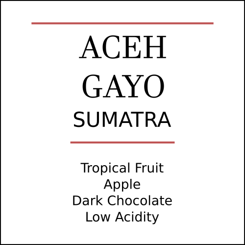 Sumatra Aceh Gayo Medium/Dark Roast